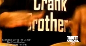 The Crank Brothers – “Everybody Loves This Go-Go” [VIDEO]