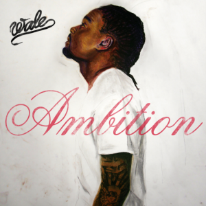 New Cover Art Released For Wale’s Upcoming Ambition Album
