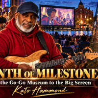 From the Go-Go Museum to the Big Screen: A Month of Milestones