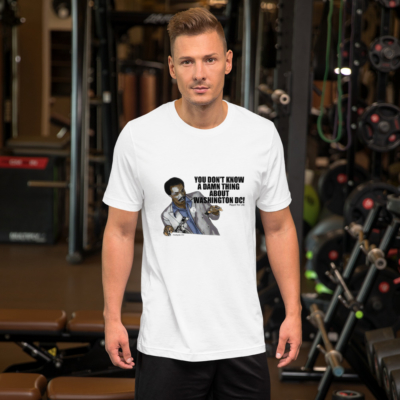 You Don’t Know DC Mayor for Life – Short-Sleeve T-Shirt (White) - Image 2