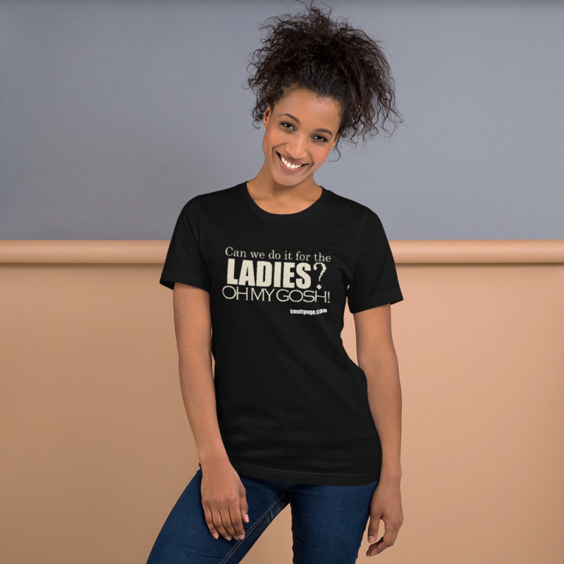 Can We Do It for the Ladies? - Short-Sleeve T-Shirt (Black)